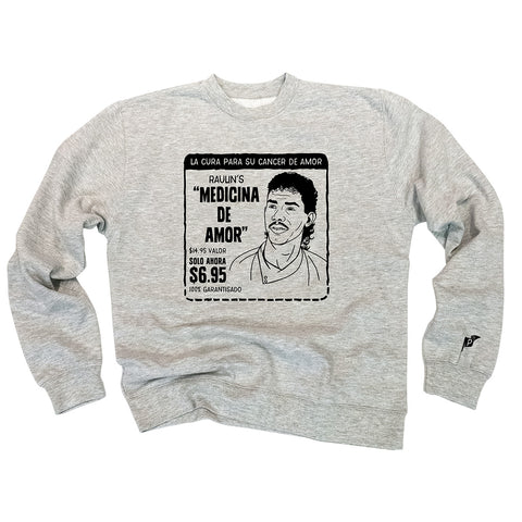 RAULIN'S MEDICINA DE AMOR CREWNECK